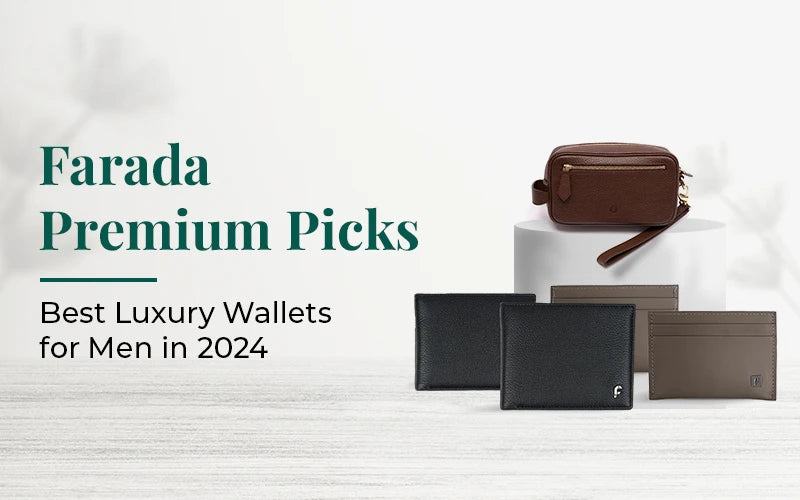 Farada Premium Picks: Best Mens Luxury Wallets 2024