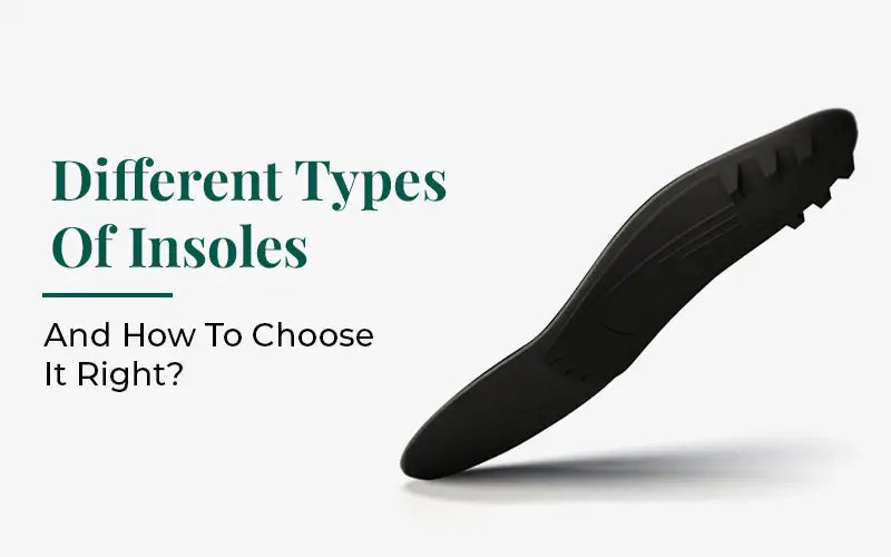 Your One Stop Sandal Insole Guide Information: Everything You Need to Know