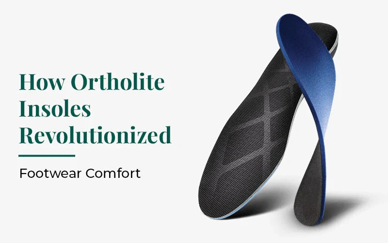 Ortholite Insoles Features And How Does It Revolutionized Footwear Comfort?